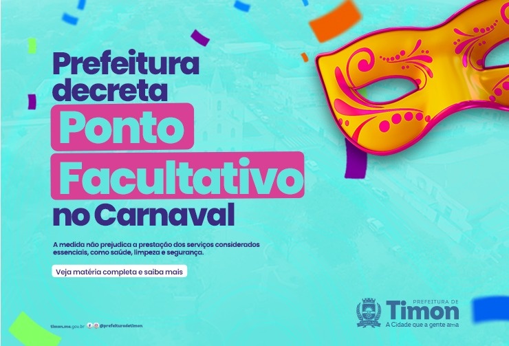 Prefeitura decreta ponto facultativo e mantém serviços essenciais no feriado de Carnaval