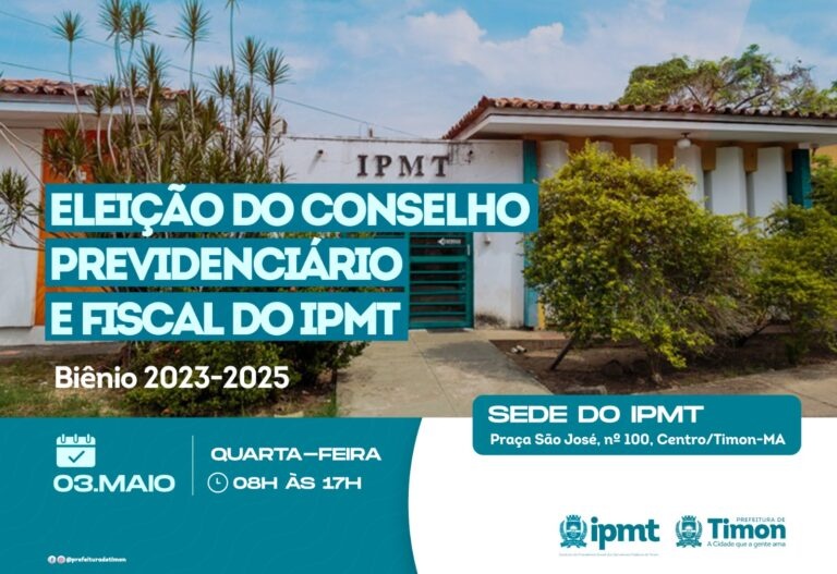 Eleição do Conselho Previdenciário e Fiscal do IPMT de Timon acontecerá no próximo dia 03