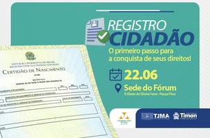 Mutirão de atendimento para erradicar sub-registro civil em Timon será realizado no dia 22/6 (Foto: Divulgação)