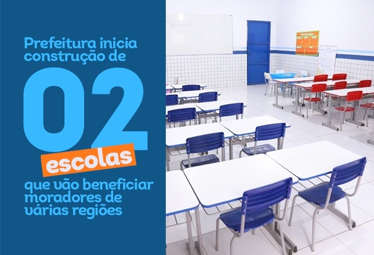 Prefeitura inicia construção de duas escolas que vão beneficiar moradores de várias regiões